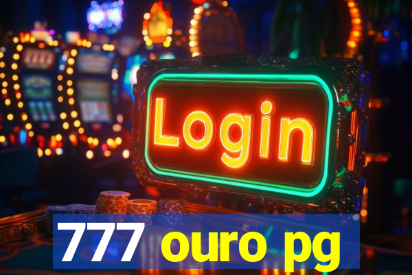 777 ouro pg